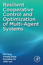 Télécharger le livre :  Resilient Cooperative Control and Optimization of Multi-Agent Systems