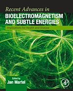 Télécharger le livre :  Recent Advances in Bioelectromagnetism and Subtle Energies