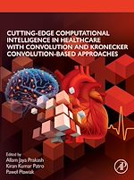Télécharger le livre :  Cutting-edge Computational Intelligence in Healthcare with Convolution and Kronecker Convolution-based Approaches
