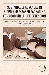 Téléchargez le livre :  Sustainable Advances in Biopolymer-Based Packaging for Food Shelf-life Extension