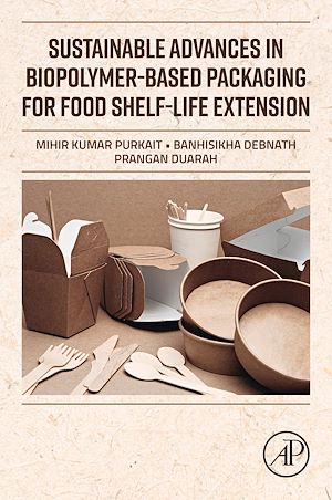 Télécharger le livre :  Sustainable Advances in Biopolymer-Based Packaging for Food Shelf-life Extension