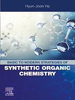 Télécharger le livre :  Basic to Modern Strategies of Synthetic Organic Chemistry