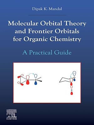 Téléchargez le livre :  Molecular Orbital Theory and Frontier Orbitals for Organic Chemistry
