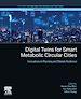 Télécharger le livre :  Digital Twins for Smart Metabolic Circular Cities