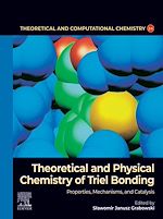 Télécharger le livre :  Theoretical and Physical Chemistry of Triel Bonding