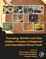 Télécharger le livre :  Processing, Nutrition and Value Addition Principles of Neglected and Underutilized African Foods