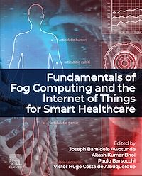 Téléchargez le livre :  Fundamentals of Fog Computing and the Internet of Things for Smart Healthcare