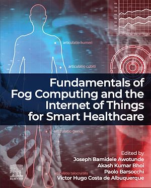 Téléchargez le livre :  Fundamentals of Fog Computing and the Internet of Things for Smart Healthcare