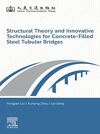 Téléchargez le livre :  Structural Theory and Innovative Technologies for Concrete-Filled Steel Tubular Bridges