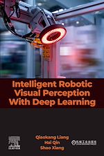 Télécharger le livre :  Intelligent Robotic Visual Perception with Deep Learning