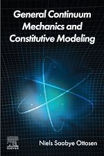 Télécharger le livre :  General Continuum Mechanics and Constitutive Modeling