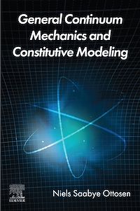 Téléchargez le livre :  General Continuum Mechanics and Constitutive Modeling