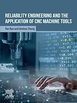 Télécharger le livre :  Reliability Engineering and the Application of CNC Machine Tools