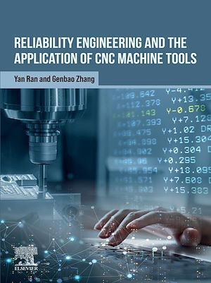 Téléchargez le livre :  Reliability Engineering and the Application of CNC Machine Tools