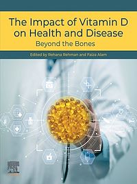 Téléchargez le livre :  The Impact of Vitamin D on Health and Disease