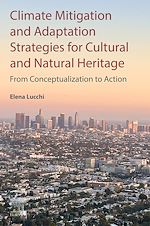 Télécharger le livre :  Climate Mitigation and Adaptation Strategies for Cultural and Natural Heritage