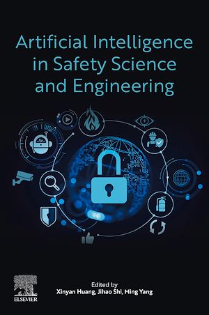 Download the eBook: Artificial Intelligence in Safety Science and Engineering