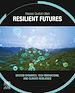 Télécharger le livre :  Resilient Futures