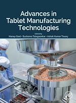 Download this eBook Advances in Tablet Manufacturing Technologies