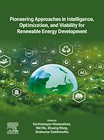 Download this eBook Pioneering Approaches in Intelligence, Optimization, and Viability for Renewable Energy Development