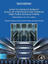 Téléchargez le livre :  How to Develop Robust Scale-up Strategies for Complex Injectable Dosage Forms