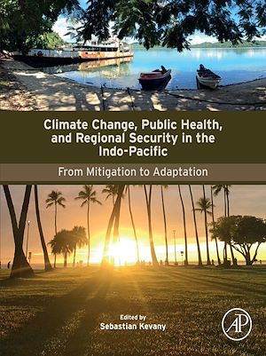 Téléchargez le livre :  Climate Change, Public Health, and Regional Security in the Indo-Pacific
