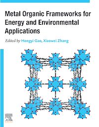 Téléchargez le livre :  Metal Organic Frameworks for Energy and Environmental Applications