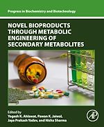 Télécharger le livre :  Novel Bioproducts through Metabolic Engineering of Secondary Metabolites