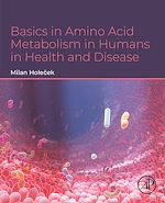 Download this eBook Basics in Amino Acid Metabolism in Humans in Health and Disease