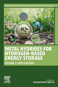 Téléchargez le livre :  Metal Hydrides for Hydrogen-Based Energy Storage, Volume 2