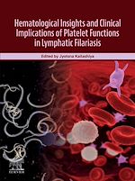 Télécharger le livre :  Hematological Insights and Clinical Implications of Platelet Functions in Lymphatic Filariasis