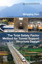 Télécharger le livre :  The Total Safety Factor Method for Tunnel Support Structure Design