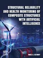 Download this eBook Structural Reliability and Health Monitoring of Composite Structures with Artificial Intelligence
