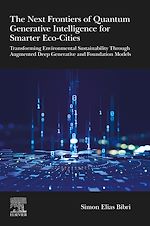Download this eBook The Next Frontiers of Quantum Generative Intelligence for Smarter Eco-Cities