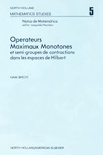 Télécharger le livre :  Ope¦rateurs maximaux monotones et semi-groupes de contractions dans les espaces de Hilbert
