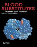 Télécharger le livre :  Blood Substitutes, Present and Future Perspectives