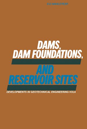 Téléchargez le livre :  Dams, Dam Foundations, and Reservoir Sites