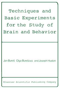 Téléchargez le livre :  Techniques and Basic Experiments for the Study of Brain and Behavior