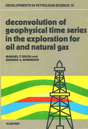 Téléchargez le livre :  Deconvolution of Geophysical Time Series in the Exploration for Oil and Natural Gas