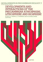 Télécharger le livre :  Developments and Interactions of the Precambrian Atmosphere, Lithosphere and Biosphere