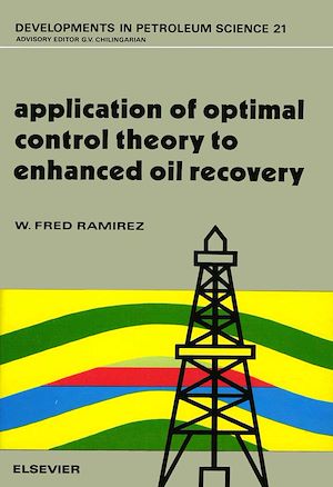 Téléchargez le livre :  Application of Optimal Control Theory to Enhanced Oil Recovery