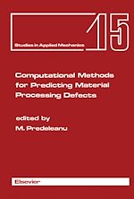 Télécharger le livre :  Computational Methods for Predicting Material Processing Defects