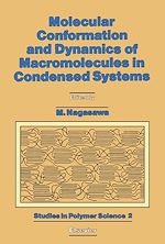 Download this eBook Molecular Conformation and Dynamics of Macromolecules in Condensed Systems