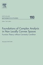 Télécharger le livre :  Foundations of Complex Analysis in Non Locally Convex Spaces