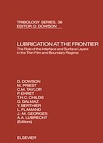 Download this eBook Lubrication at the Frontier: The Role of the Interface and Surface Layers in the Thin Film and Boundary Regime