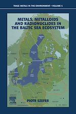 Download this eBook Metals, Metalloids and Radionuclides in the Baltic Sea Ecosystem