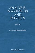 Télécharger le livre :  Analysis, Manifolds and Physics, Part II - Revised and Enlarged Edition