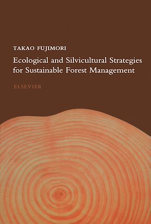 Téléchargez le livre :  Ecological and Silvicultural Strategies for Sustainable Forest Management