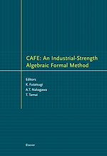Download this eBook CAFE: An Industrial-Strength Algebraic Formal Method