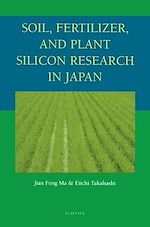 Download this eBook Soil, Fertilizer, and Plant Silicon Research in Japan